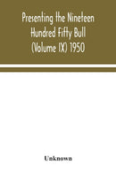 Presenting the Nineteen Hundred Fifty Bull (Volume IX) 1950-9789354043109