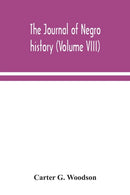 The Journal of Negro history (Volume VIII)-9789354043208