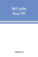 North Carolina Manual 1949-9789354043260
