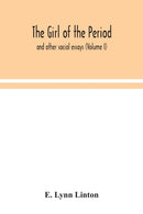 The girl of the period : and other social essays (Volume I)-9789354043727