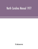 North Carolina Manual 1977-9789354043826