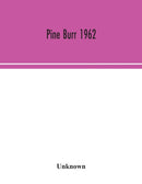 Pine Burr 1962