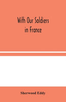 With Our Soldiers in France-9789354045172