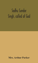 Sadhu Sundar Singh, called of God-9789354046513