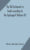 The Old Testament in Greek according to the Septuagint (Volume III)-9789354170225