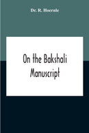 On The Bakshali Manuscript-9789354189395