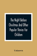 The Night Before Christmas And Other Popular Stories For Children-9789354366628