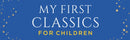 My First Classics for Children