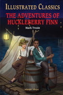 The Adventures of Huckleberry Finn : Illustrated Children Classics : English Novel With Review Questions-9789354403316