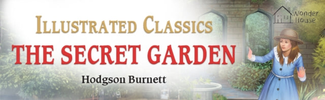 Secret Garden for Kids : illustrated Abridged Children Classics English Novel with Review Questions, The