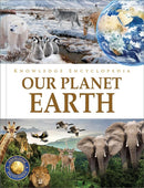 Knowledge Encyclopedia - Our Planet Earth : Deluxe Edition-9789354404276
