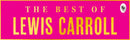 Best of Lewis Carroll - Alice''s Adventures in Wonderland; Through the Looking-Glass; What Alice Found There (Deluxe Hardbound Edition), The