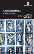Women, Incarcerated : Narratives from India-9789354421884