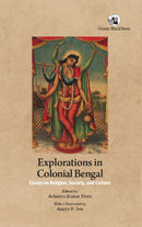 Explorations in Colonial Bengal : Essays on Religion, Society, and Culture-9789354425134