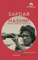 Safdar Hashmi : Towards Theatre for a Democracy-9789354426193