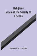 Religious Views Of The Society Of Friends-9789354448591