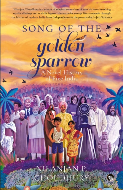 Song of the Golden Sparrow : A Novel History of Free India-9789354471209
