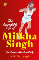 The Incredible Life Of Milkha Singh-9789354473692