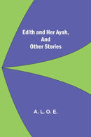 Edith And Her Ayah, And Other Stories-9789354599538