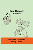 Beau Brocade : A Romance-9789354750052