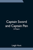 Captain Sword and Captain Pen; A Poem-9789354752254