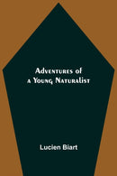 Adventures of a Young Naturalist-9789354753763