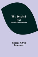 The Entailed Hat; Or, Patty Cannon's Times-9789354842269