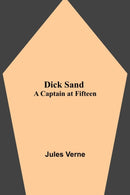 Dick Sand : A Captain at Fifteen-9789354848391