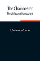 The Chainbearer; The Littlepage Manuscripts-9789354849503