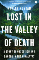 Lost in the Valley of Death : A Story of Obsession and Danger in the Himalayas-9789354893421