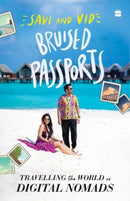Bruised Passports : Travelling the World as Digital Nomads-9789354893995
