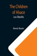 The Children of Alsace; Les Oberles-9789355118233