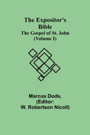 The Expositor's Bible : The Gospel of St. John (Volume I)-9789355342478