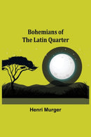Bohemians of the Latin Quarter-9789355344878