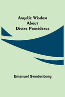 Angelic Wisdom about Divine Providence-9789355348760