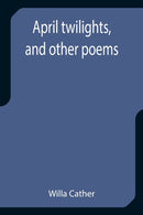 April twilights, and other poems-9789355399762