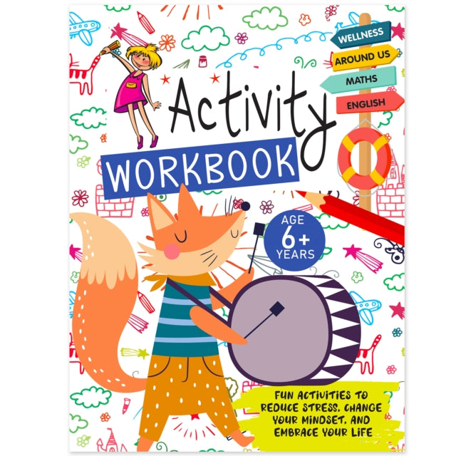 The Ultimate Activty Workbook: Fun, Interactive And Brain Boosting Activities For Kids 6+ Years 