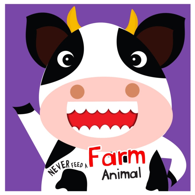 Never Feed A Farm Animal: Interactive Board Book With Felt For Kids 