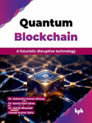 Quantum Blockchain : A futuristic disruptive technology-9789355513564