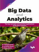 Big Data and Analytics : The key concepts and practical applications of big data analytics-9789355516176