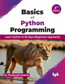 Basics of Python Programming : Learn Python in 30 days (Beginners approach)-9789355516404