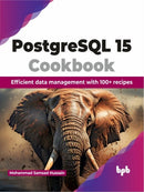 PostgreSQL 15 Cookbook : Efficient data management with 100+ recipes-9789355516619