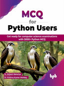MCQ for Python Users : Get ready for computer science examinations with 5000+ Python MCQ-9789355517739