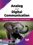 Analog and Digital Communication : Visualize and analyze the communication-9789355519214