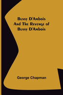 Bussy D'Ambois and The Revenge of Bussy D'Ambois-9789356152533