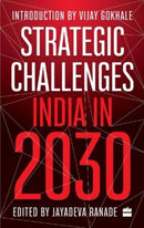 Strategic Challenges : India in 2030-9789356291959