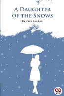 A Daughter of the Snows-9789356560130