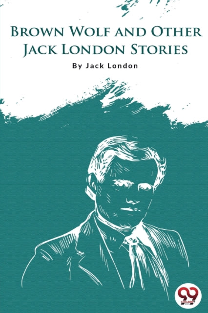Brown Wolf and Other Jack London Stories-9789356560185