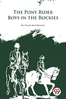 The Pony Rider Boys in the Rockies-9789356566330