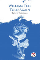 William Tell Told Again